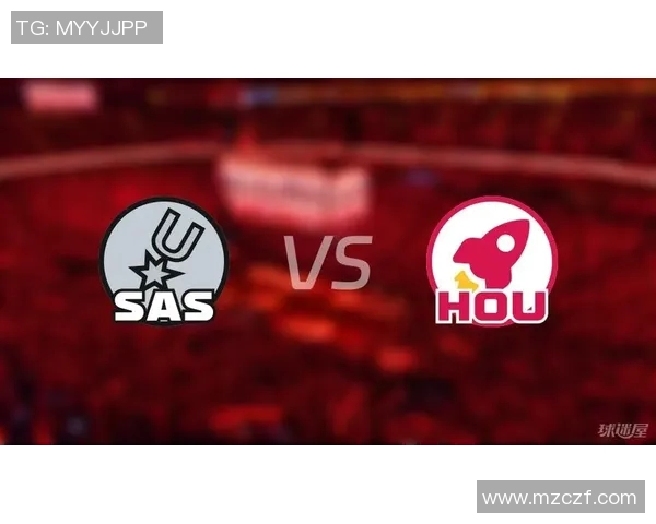 哪里可以观看火箭对马刺的精彩直播赛事信息分享